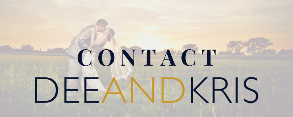 Contact Dee and Kris